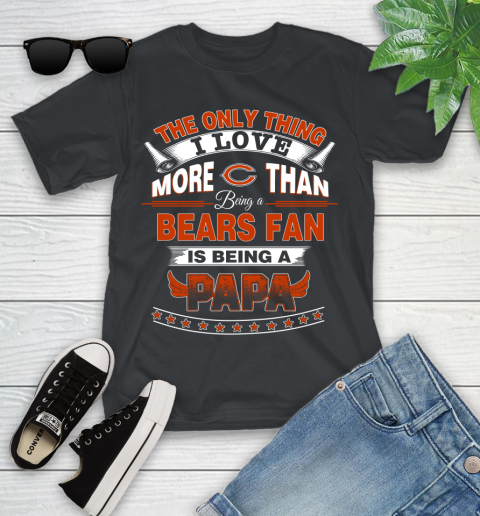 NFL The Only Thing I Love More Than Being A Chicago Bears Fan Is Being A Papa Football Youth T-Shirt