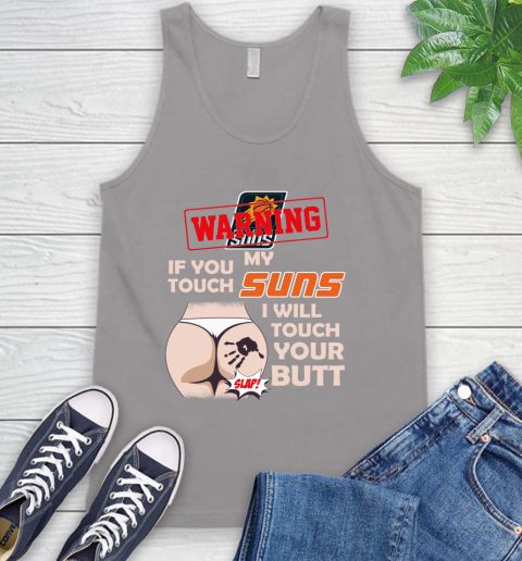 Phoenix Suns NBA Basketball Warning If You Touch My Team I Will Touch My Butt Tank Top 4 Phoenix Suns NBA Basketball Warning If You Touch My Team I Will Touch My Butt Tank Top - Image 4