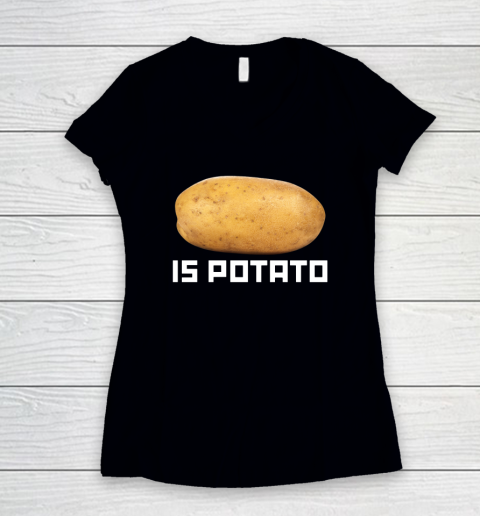 Is Potato Funny Women's V-Neck T-Shirt