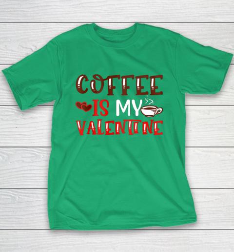 Coffee Is My Valentine Valentine's Day Gifts Pajamas Youth T-Shirt 5