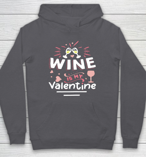Wine Is My Valentine Valentines Day Funny Pajama Hoodie 4