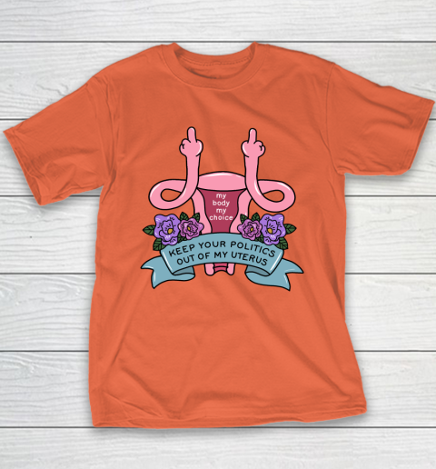 Middle Finger Uterus  Keep Your Politics Out Of My Uterus Youth T-Shirt 2