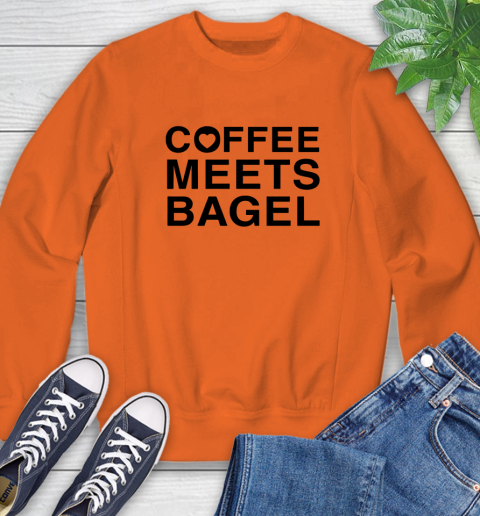 Coffee meets bagel Sweatshirt 2