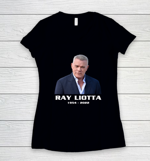 RIP Ray Liotta Goodfellas 1954  2022 Women's V-Neck T-Shirt