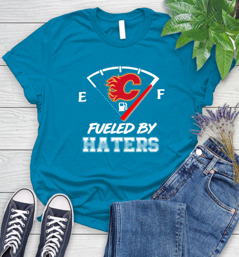 Calgary Flames NHL Hockey Fueled By Haters Sports Women's T-Shirt 10