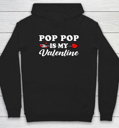 Funny Pop Pop Is My Valentine Matching Family Heart Couples Hoodie