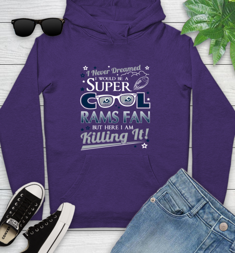 Los Angeles Rams NFL Football I Never Dreamed I Would Be Super Cool Fan Youth Hoodie 6 Los Angeles Rams NFL Football I Never Dreamed I Would Be Super Cool Fan Youth Hoodie - Image 6