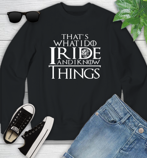 That's What I Do I Ride And I Know Things Horse Riding Youth Sweatshirt