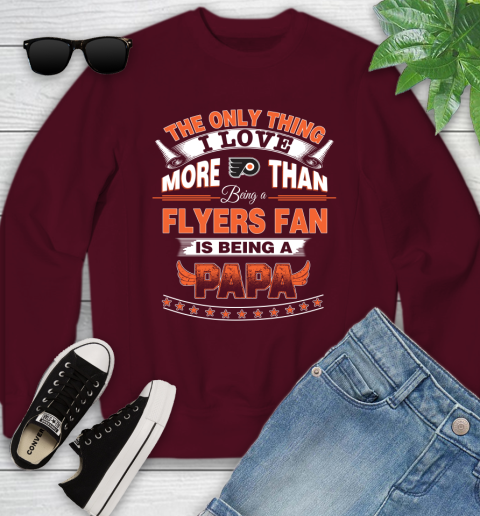 NHL The Only Thing I Love More Than Being A Philadelphia Flyers Fan Is Being A Papa Hockey Youth Sweatshirt 4