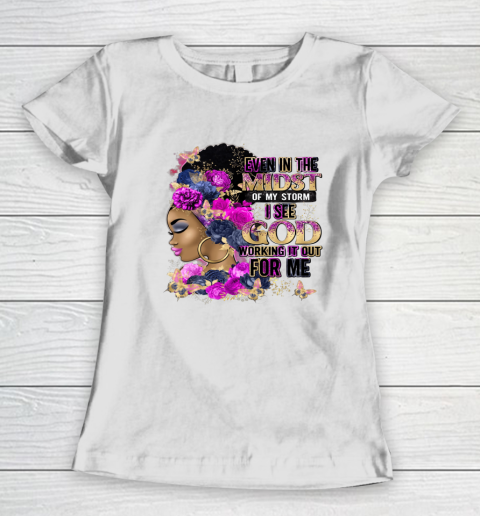 Black Girl In The Midst Of Storm Believe In God Christian Women's T-Shirt
