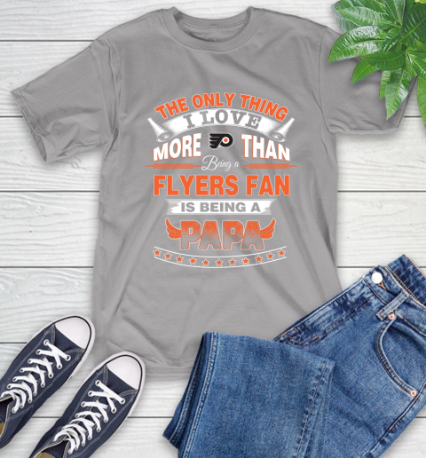 NHL The Only Thing I Love More Than Being A Philadelphia Flyers Fan Is Being A Papa Hockey T-Shirt 6