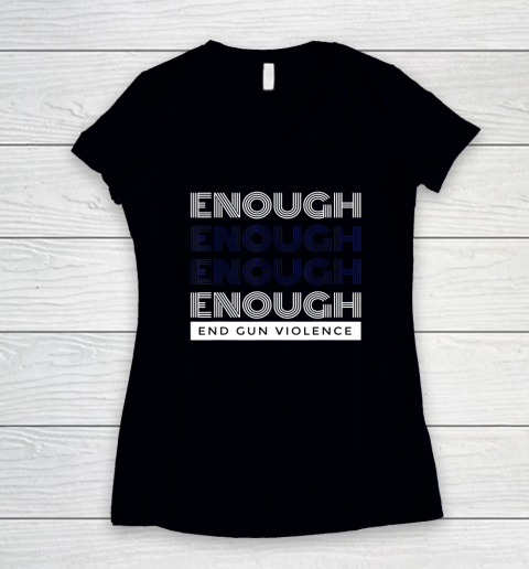 End Gun Violence Shirt Enough No Gun Women's V-Neck T-Shirt