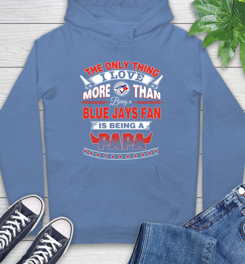 NHL The Only Thing I Love More Than Being A Toronto Blue Jays Fan Is Being A Papa Hockey Hoodie 11