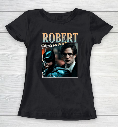 Robert Pattinson Shirt The Batman 2022 Women's T-Shirt