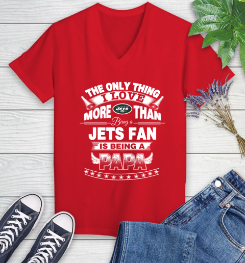 NFL The Only Thing I Love More Than Being A New York Jets Fan Is Being A Papa Football Women's V-Neck T-Shirt 11