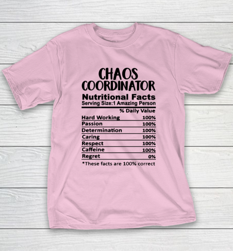 Chaos Coordinator Nutrition Facts Funny Youth T-Shirt 6