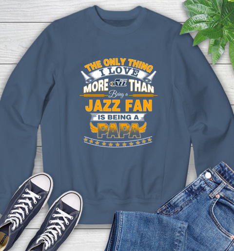 NBA The Only Thing I Love More Than Being A Utah Jazz Fan Is Being A Papa Basketball Sweatshirt 8