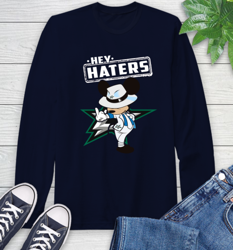 NHL Hey Haters Mickey Hockey Sports Dallas Stars Long Sleeve T-Shirt 3