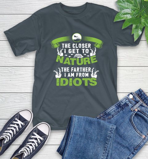 The Closer I Get To Nature The Farther I Am From Idiots Scuba Diving T-Shirt 10