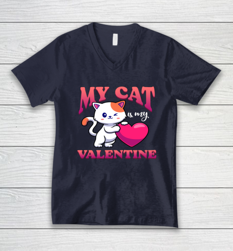 My Cat Is My Valentine Valentine's Day V-Neck T-Shirt 8