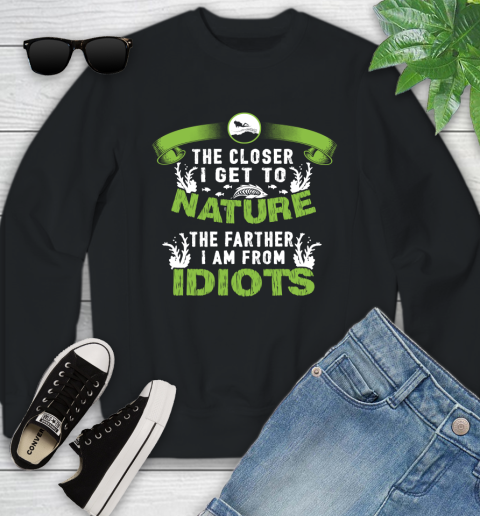The Closer I Get To Nature The Farther I Am From Idiots Scuba Diving Youth Sweatshirt