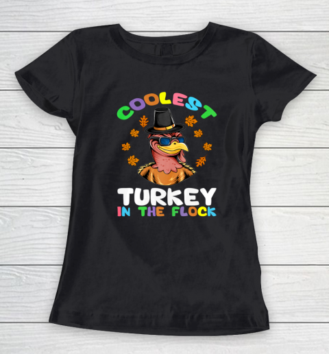 Funny Thanksgiving Day Coolest Turkey In The Flock Women's T-Shirt