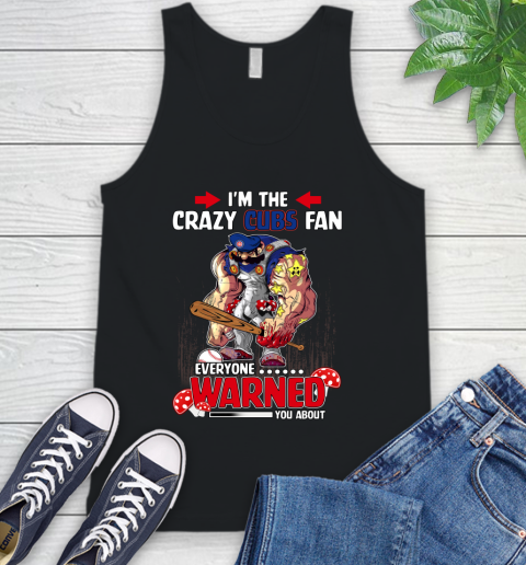 Chicago Cubs MLB Baseball Mario I'm The Crazy Fan Everyone Warned You About Tank Top