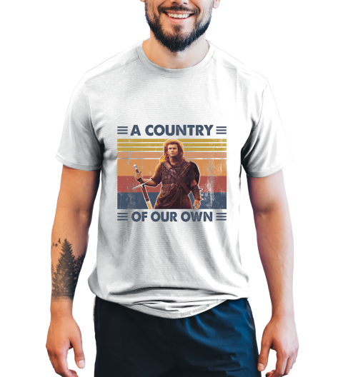 Braveheart Vintage T Shirt, William Wallace Tshirt, A Country Of Our Own T Shirt