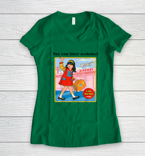 See You Later Assholes Steven Rhodes Poster Women's V-Neck T-Shirt 3
