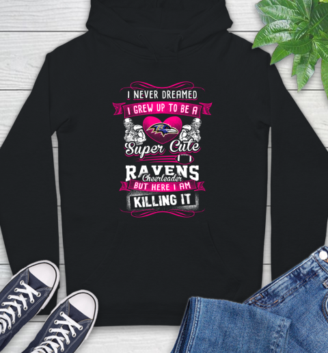 Baltimore Ravens NFL Football I Never Dreamed I Grew Up To Be A Super Cute Cheerleader Hoodie