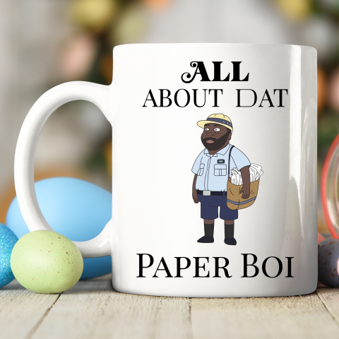 Paper Boi Shirt  All About My Man Dat Ceramic Mug 11oz 2