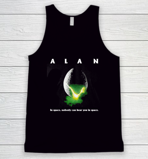 Alan In Space,Nobody Can Hear You In Space Tank Top