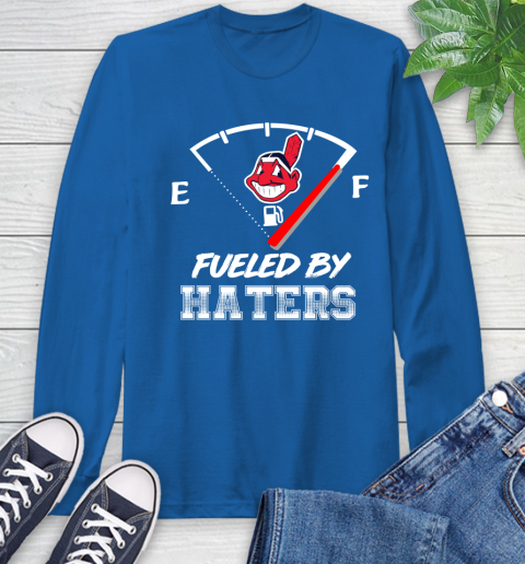 Cleveland Indians MLB Baseball Fueled By Haters Sports Long Sleeve T-Shirt 10