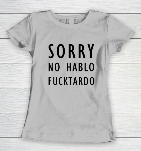 Sorry No Hablo Furtado Women's T-Shirt 3