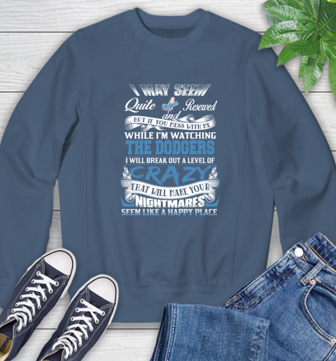 Los Angeles Dodgers MLB Baseball Don't Mess With Me While I'm Watching My Team Sweatshirt 8