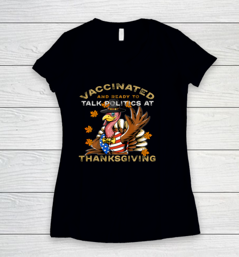 Vaccinated And Ready to Talk Politics at Thanksgiving Funny Women's V-Neck T-Shirt