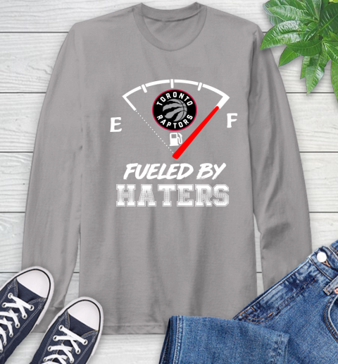 Toronto Raptors NBA Basketball Fueled By Haters Sports Long Sleeve T-Shirt 6