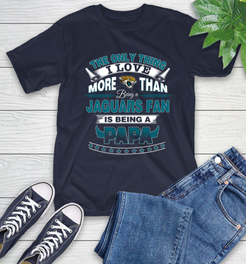 NFL The Only Thing I Love More Than Being A Jacksonville Jaguars Fan Is Being A Papa Football T-Shirt 3