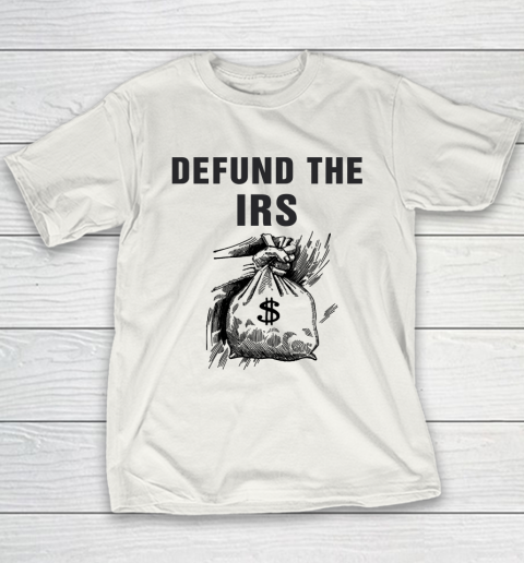 Defund The IRS Shirt Funny Office Design Youth T-Shirt