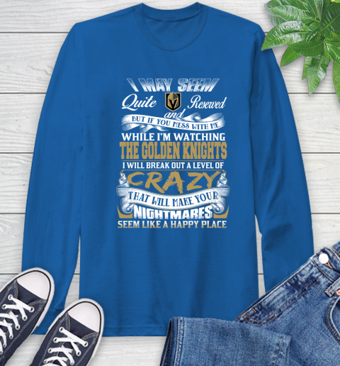 Vegas Golden Knights NHL Hockey Don't Mess With Me While I'm Watching My Team Long Sleeve T-Shirt 10