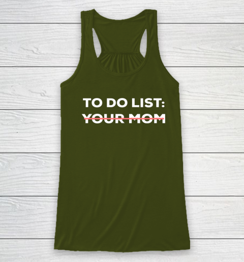 To Do List Your Mom Funny Sarcastic Racerback Tank 2