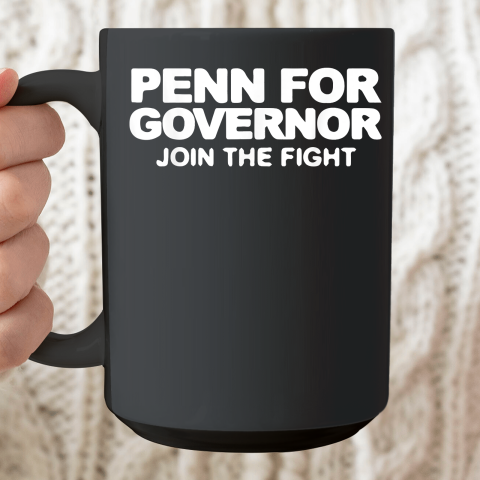 Penn for Governor Join The Fight Ceramic Mug 15oz