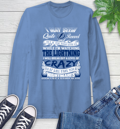 Tampa Bay Lightning NHL Hockey Don't Mess With Me While I'm Watching My Team Long Sleeve T-Shirt 12
