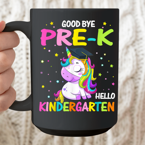 Goodbye Pre k Hello Kindergarten Magical Unicorn Graduation Ceramic Mug 15oz