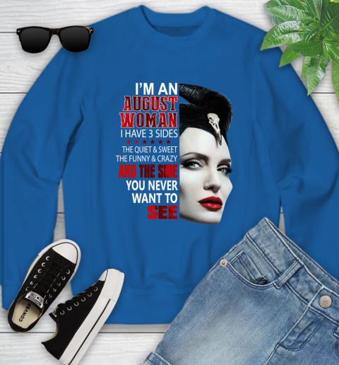 Maleficent I'm an august woman i have 3 side shirt Youth Sweatshirt 7