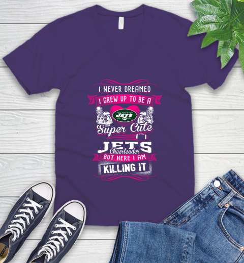 New York Jets NFL Football I Never Dreamed I Grew Up To Be A Super Cute Cheerleader V-Neck T-Shirt 9