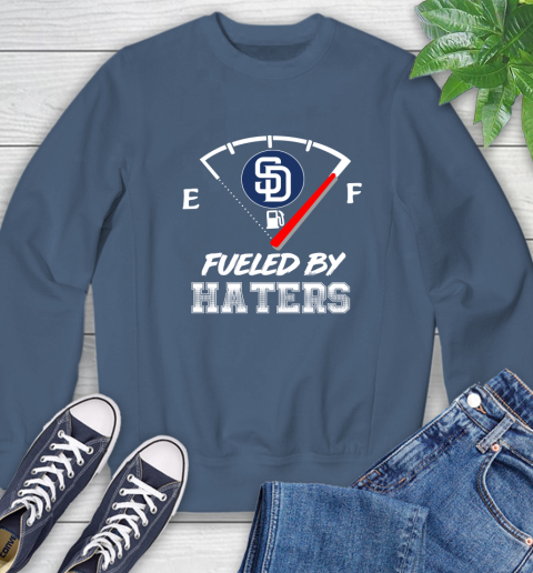 San Diego Padres MLB Baseball Fueled By Haters Sports Sweatshirt 8