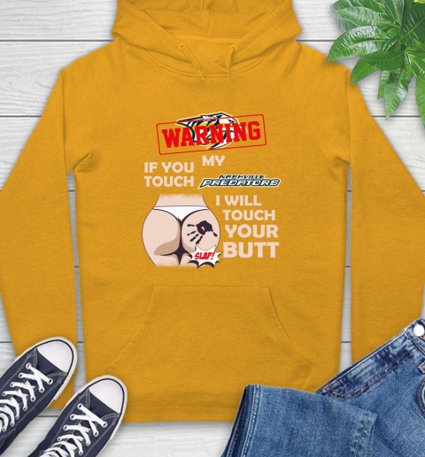 Nashville Predators NHL Hockey Warning If You Touch My Team I Will Touch My Butt Hoodie 2