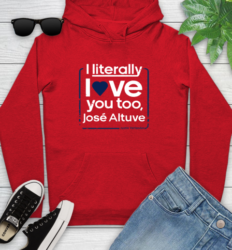 I literally love Jose Altuve Shirt Youth Hoodie 12