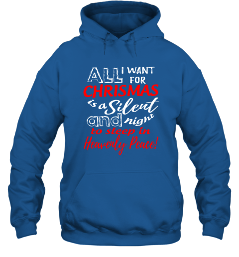 Want For Chrismas Is A Silent Night And To Sleep Hoodie